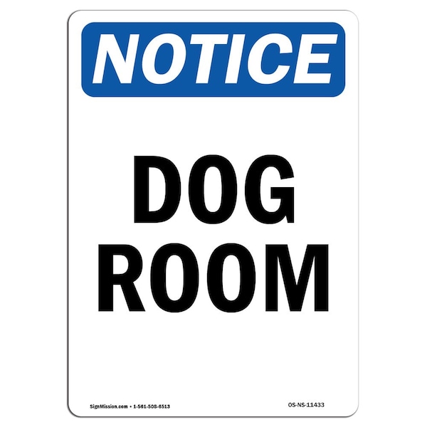Safety Sign, OSHA Notice, 5" Height, Dog Room Sign, Portrait, 10PK